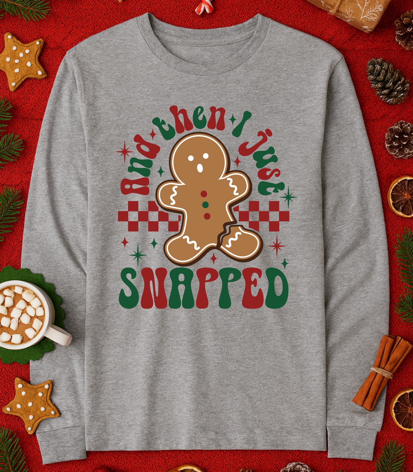 And Then I Just Snapped Tee (4 Shirt Options)