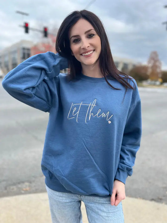 Reg/Plus- Let Them Embroidered Sweatshirt