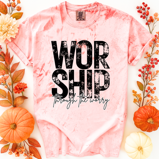 Worship Through The Worry Tee