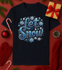 Let it Snow Graphic Tee (4 Shirt Options)
