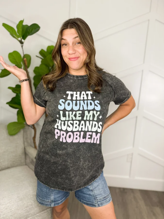 My Husband's Problem Tee